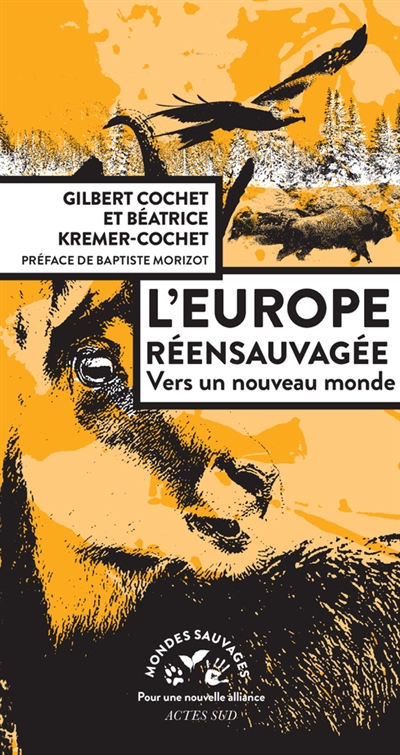 couverture du livre L-EUROPE REENSAUVAGEE - VERS UN NOUVEAU MONDE