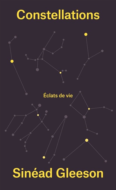 Constellations : éclats de vie 