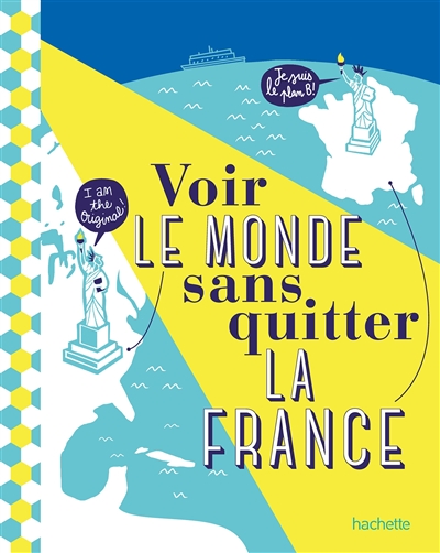 couverture du livre VOIR LE MONDE SANS QUITTER LA FRANCE