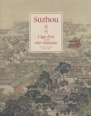couverture du livre SUZHOU AGE D OR D UNE CITE CHINOISE