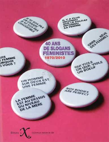 couverture du livre 40 ANS DE SLOGANS FEMINISTES - 1970-2010