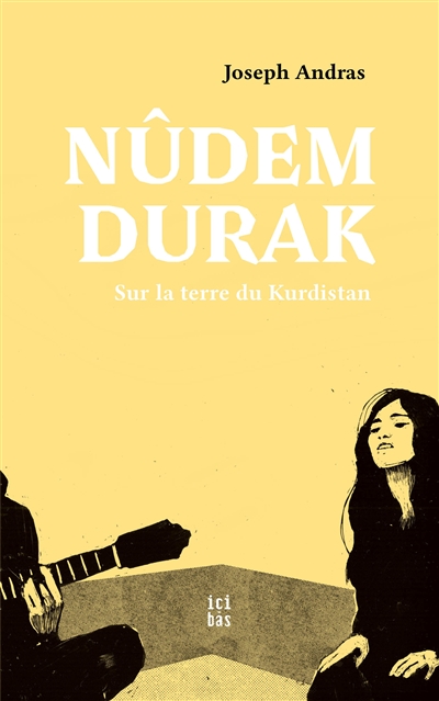 couverture du livre NUDEM DURAK - SUR LA TERRE DU KURDISTAN