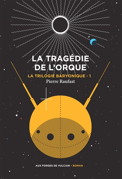 couverture du livre LA TRILOGIE BARYONIQUE TOME 1 : LA TRAGEDIE DE L'ORQUE