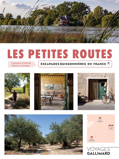 Les petites routes : escapades buissonnières en France