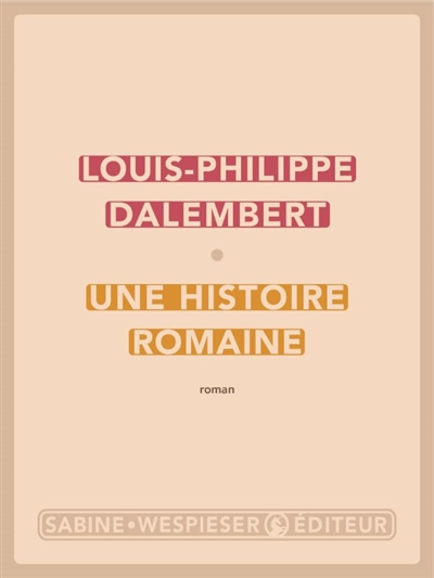 couverture du livre UNE HISTOIRE ROMAINE